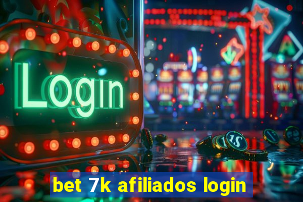 bet 7k afiliados login